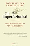  Gli imperfezionisti. Pensiero strategico per tempi incerti