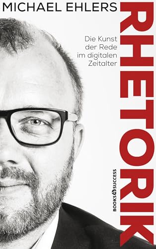 Rhetorik - Die Kunst der Rede im digitalen Zeitalter