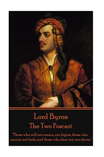 Lord Byron - The Two Foscari: "Those who will n... 1785434314 Book Cover