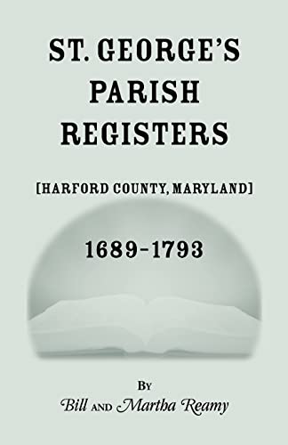 St. Georges Parish Register (Harford County, Maryland) 1689-1793
