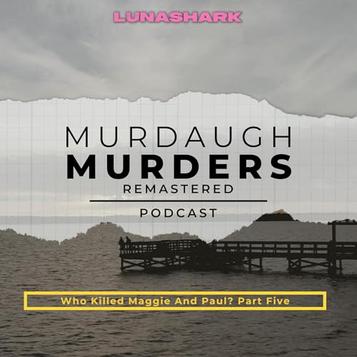 MMP Remastered #66 - Who Killed Maggie and Paul? Part Five