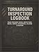 Turnaround Inspection Logbook: Track Pressure Vessel Inspections: Drums, Towers, Exchangers, Columns & Heaters