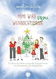  Mimi wird Weihnachtsmann: Ein Buch für kleine und große Träumer*innen
