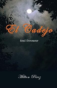 Paperback The Cadejo: Soul Devourer Book