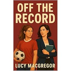 Off the Record Audiolibro Por Lucy MacGregor arte de portada