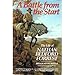A Battle from the Start: The Life of Nathan Bedford Forrest