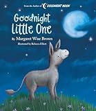 Goodnight Little One (Margaret Wise Brown Classics)