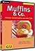Produktbild Muffins & Co: Witzige Gebäckideen aus den USA. Muffins, Cupcakes, Cookies, Bagels, Pies, Cakes, Doughnuts. Für Windows 98/ME/2000/NT4/XP. Mit den 10 GU-Erfolgstipps (Gräfe und Unzer)