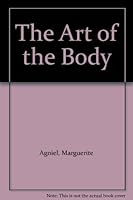 The Art of the Body B000XUO6PW Book Cover
