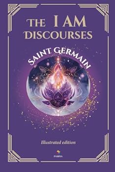 Paperback The I AM Discourses - Illustrated and Prefaced Edition Book