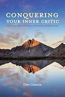 Conquering Your Inner Critic: Achieving Personal Peace and Healthy Relationships 1950304663 Book Cover