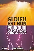 SI DIEU EST BON POURQUOI LA SOUFFRANCE, L'INJUSTICE ? - 2906090034 Book Cover
