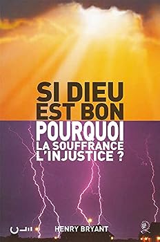 Paperback Si Dieu est bon pourquoi la souffrance, l'injustice ? [French] Book