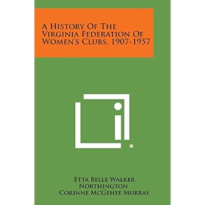 A History of the Virginia Federation of Women's Clubs, 1907-1957