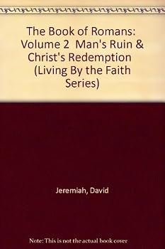 The Book of Romans: Volume 2 Man's Ruin & Christ's Redemption
