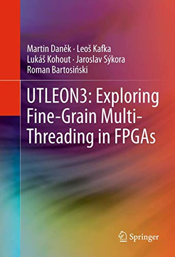 UTLEON3: Exploring Fine-Grain Multi-Threading in FPGAs view 2