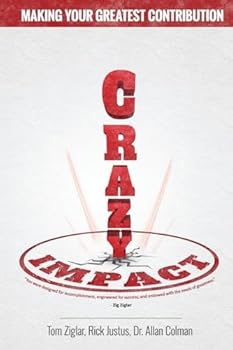 Paperback Crazy Impact: Making Your Greatest Contribution Book