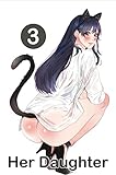  Her Daughter P.3: Romance Erotica Comic (English Edition)