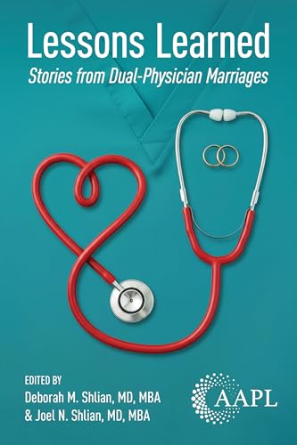 Lessons Learned: Stories from Dual-Physician Marriages