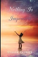 Nothing Is Impossible 1079745661 Book Cover