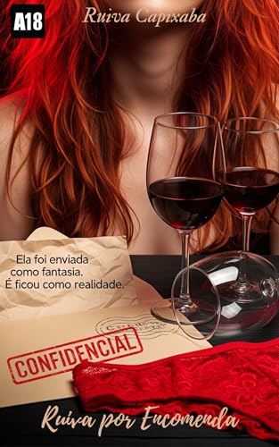 Ruiva Sob Encomenda: Ele precisava de prazer. Ela levou amor. (Diários da Ruiva Capixaba Livro 4)