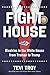 Fight House: Rivalries in the White House from Truman to Trump