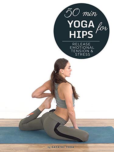 50 Min Yoga For Hips - Release Emotional Tension &