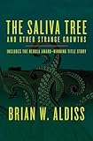 The Saliva Tree: And Other Strange Growths