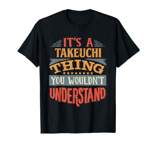Regalo di nome Takeuchi Nome Takeuchi Maglietta