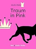 hundekostume til børn  Traum in Pink (Bellotristik Kurzgeschichten 5)