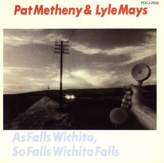 PAT METHENY LYLE MAYS - As Falls Wichita So Falls Wichita Falls - CD