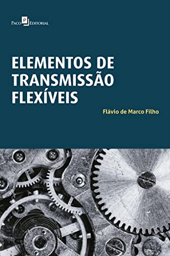Elementos de transmissão flexíveis - Filho, Flávio de Marco