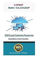 Latest EXIN Cloud Computing Foundation (Exin CLOUDF) Questions and Answers 1658528018 Book Cover