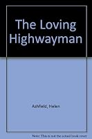 The Loving Highwayman 0449208737 Book Cover