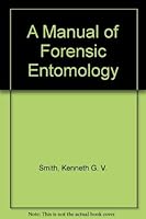 A Manual of Forensic Entomology 0801419271 Book Cover