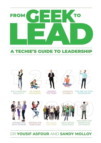 From Geek To Lead: A Techie'S Guide To Leadership