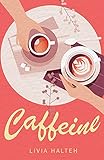 Caffeine: A Young Adult Romance