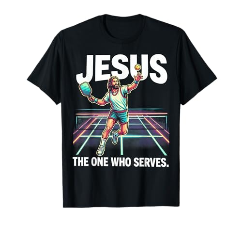 Jesus The One Who Serves Funny Pickleball T-Shirt