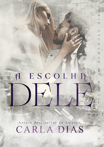 A Escolha Dele (Série Escolhas da Máfia Livro 3)