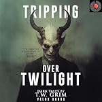 Cover of Tripping Over Twilight