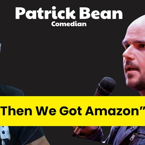 The Hustle Behind an Amazon Prime Special | Patrick Bean Podcast Por  arte de portada