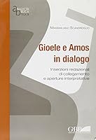 Gioele E Amos in Dialogo: Inserzioni Redazionali Di Collegamento E Apertire Interpretative 8876531939 Book Cover