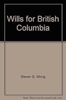 Wills for British Columbia: How to Make Your Own Will (Self-Counsel Series) 0889084645 Book Cover
