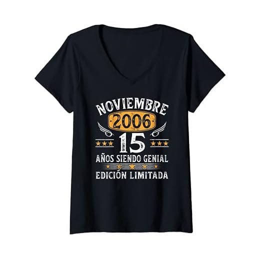 Mujer 15 Años Cumpleaños Regalo Niña Niño Nacido En Noviembre 2006 Camiseta Cuello V