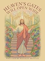 Heaven's Gates Will Open Wide B0G4T1722P Book Cover