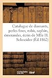 Catalogue de diamants, perles fines, rubis, saphirs, émeraudes, écrin de Mlle Hortense Schneider