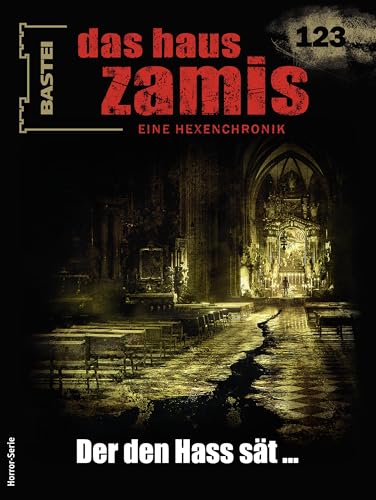 Cover of Das Haus Zamis, #123: Der den Hass sät ...