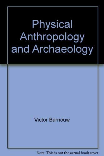 Physical Anthropology and Archaeology