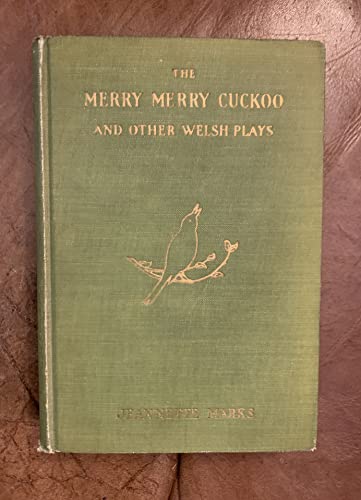 The Merry Merry Cuckoo And Other Welsh Plays Or... [Unknown] B0013FMTT6 Book Cover