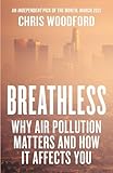 Breathless: Why Air Pollution Matters – and How it Affects You